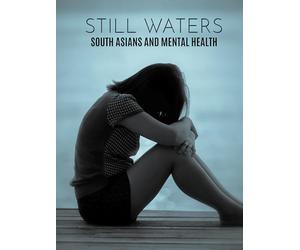 Still Waters - South Asians and Mental Health