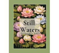 Still Waters: Still Waters: Floral Pages for Women 8.5x11 | Lotus Flower Botanical Interior