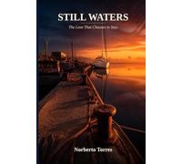 Still Waters: The Love That Chooses to Stay