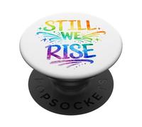 Still We Rise motivational inspirational quote PopSockets Adhesive PopGrip