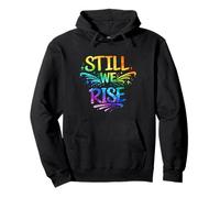 Still We Rise motivational inspirational quote Pullover Hoodie