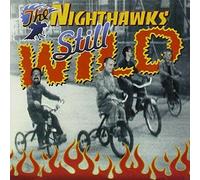 STILL WILD - NIGHTHAWKS THE [CD]