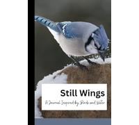 Still Wings: A Journal Inspired by Birds and Water
