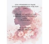 Still Wonderfully Made: A Faith-Based Journal for Teen Girls