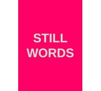 Still Words: A Diary Without Rules