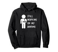 Still Working On My Landing - Broken Arm Cast Recovery Pullover Hoodie