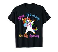 Still Working On My Landing Dabbing Unicorn T-Shirt