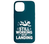 Still Working On My Landing Funny Falling Injury Accident Case for iPhone 15