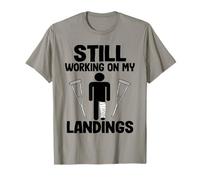 Still Working On My Landings Funny Get Well Broken Leg T-Shirt