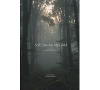 Still, You Are My Child: A Guided Grief Journal for Pregnancy, Infant & Baby Loss