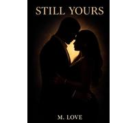Still Yours: A Second Chance Black Romance