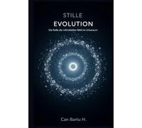 Stille Evolution: Die Rolle der mikrobiellen Welt im Universum
