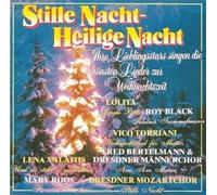 Stille Nacht, heilige Nacht-Ihre Lieblingsstars singen.. - Dresdner Mozartchor, Lolita, Mary Roos, Roy Black, Lena Valaitis..