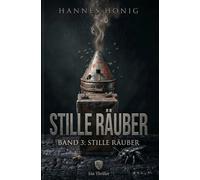 Stille Räuber: Ein Psychothriller über Infraschall, schlaflose Nächte und einen Imker, der einem Toten zuhören sollte und es vergaß. (Der Imker)