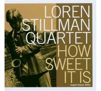 Loren Stillman - How Sweet It Is