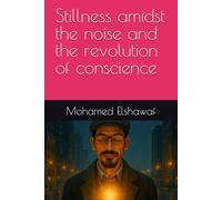 Stillness amidst the noise and the revolution of conscience