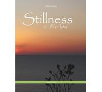 Stillness and Me-Time - Vol. I, Issue II (Stillness and Me-Time Series)