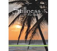 Stillness and Me-Time - Vol. I, Issue IV (Stillness and Me-Time Series)