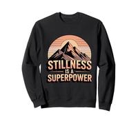 Stillness Is A Superpower Funny Introvert Mindfulness Sweatshirt