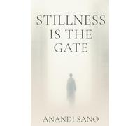 Stillness is the Gate: The Song that cannot be Sung