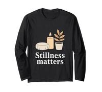 Stillness Matters Meditation Calm Long Sleeve T-Shirt