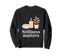 Stillness Matters Meditation Calm Sweatshirt