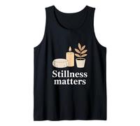 Stillness Matters Meditation Calm Tank Top
