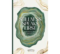 Stillness Speaks First: A Mindful Morning Reflection & Affirmation Book