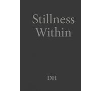 Stillness Within: A 6" x 9" Minimalist Lined Journal for Quiet Reflection, Mindfulness & Personal Peace