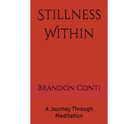 Stillness Within: A Journey Through Meditation