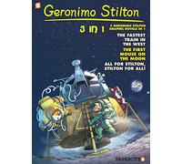 Stilton, Geronimo - Geronimo Stilton 3-in-1 #5: Collecting 'The Fastest Train in the West,' 'First Mouse on the Moon,' and 'All for Stilton, Stilton for All ' (Geronimo Stilton Graphic Novels)