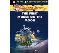 Stilton, Geronimo - Geronimo Stilton Graphic Novels #14: The First Mouse on the Moon