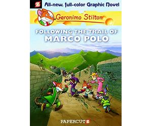 Stilton, Geronimo - Geronimo Stilton Graphic Novels #4: Following the Trail of Marco Polo