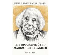 Stimme gegen das Vergessen: Die Biografie über Margot Friedländer