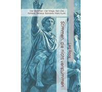 Stimmen, die nicht verstummen: Vier Stimmen. Vier Wege. Kein Ziel. - Kohelet. Seneca. Sokrates. Marc Aurel.
