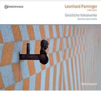 Stimmwerck - Leonhard Paminger: Sacred Vocal Works
