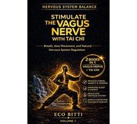 Stimulate the Vagus Nerve with Tai Chi: Breath, Slow Movement, and Natural Nervous System Regulation