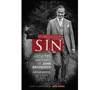 Stimulus Of Sin: Selected Prose of John Broderick