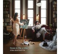 Stina Agustsdottir - Agustsdottir: Drown To Die A Little