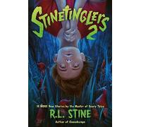 Stinetinglers 2: 10 More New Stories by the Master of Scary Tales