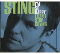 Sting - I'M So Happy I Can'T Stop Crying