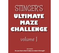 Stinger's Ultimate Maze Challenge - Volume 1 (Stinger's Ultimate Maze Puzzle Books)