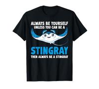 Stingray Always Be Yourself Ocean Beach Vacation Summertime T-Shirt