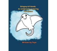 Stingray & Friends: An Underwater Coloring Adventure