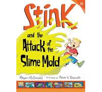 Stink and the Attack of the Slime Mold