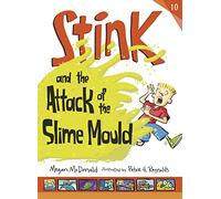Stink and the Attack of the Slime Mould