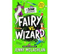 Stink: Fairy vs Wizard: A Stink Adventure (Stink)