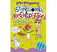 Stinkbomb and Ketchup-Face and the Evilness of Pizza