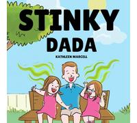 Stinky Dada: A silly story about a Dad who never has time for a shower (Stinky Mama Adventures)
