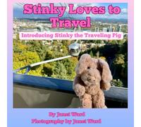Stinky Loves to Travel: Introducing Stinky the Traveling Pig: 1